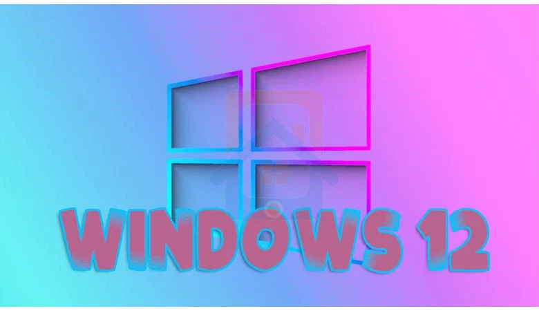 ويندوز 12 - Windows 12